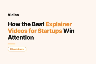 11 Best Startup Explainer Video Examples in 2026 (With Breakdowns)
