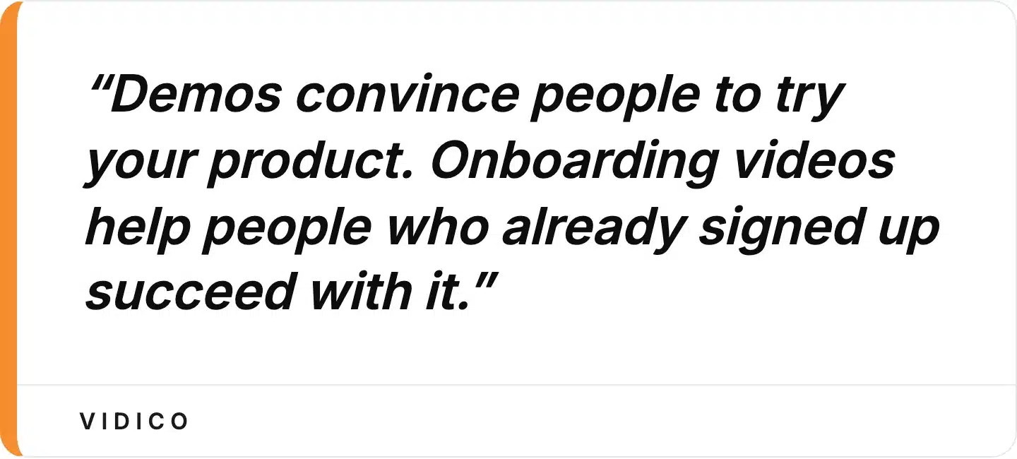The audience, goal, and placement differ between demos and onboarding videos.