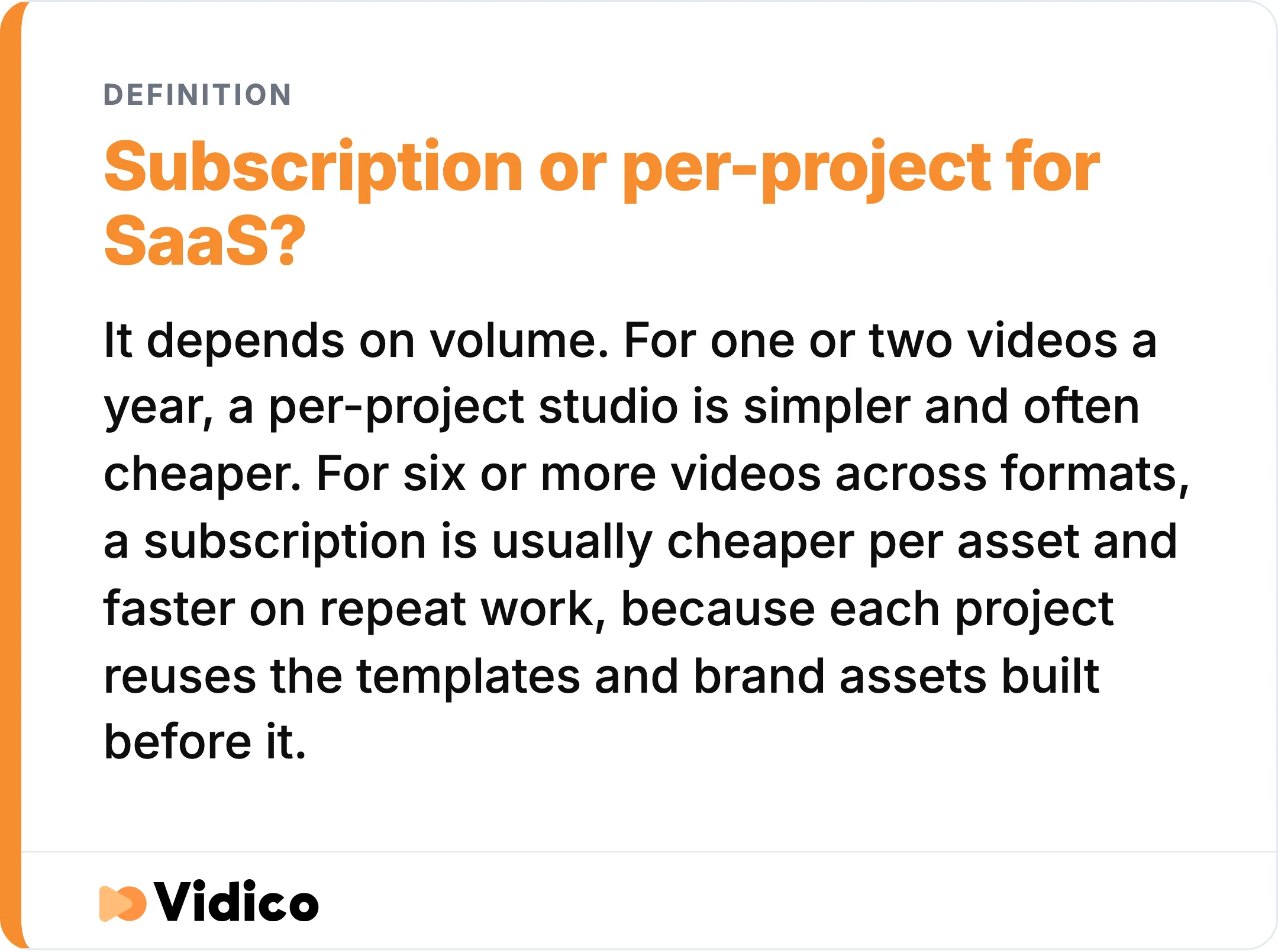 The subscription-vs-per-project choice comes down to how many videos you need each year.