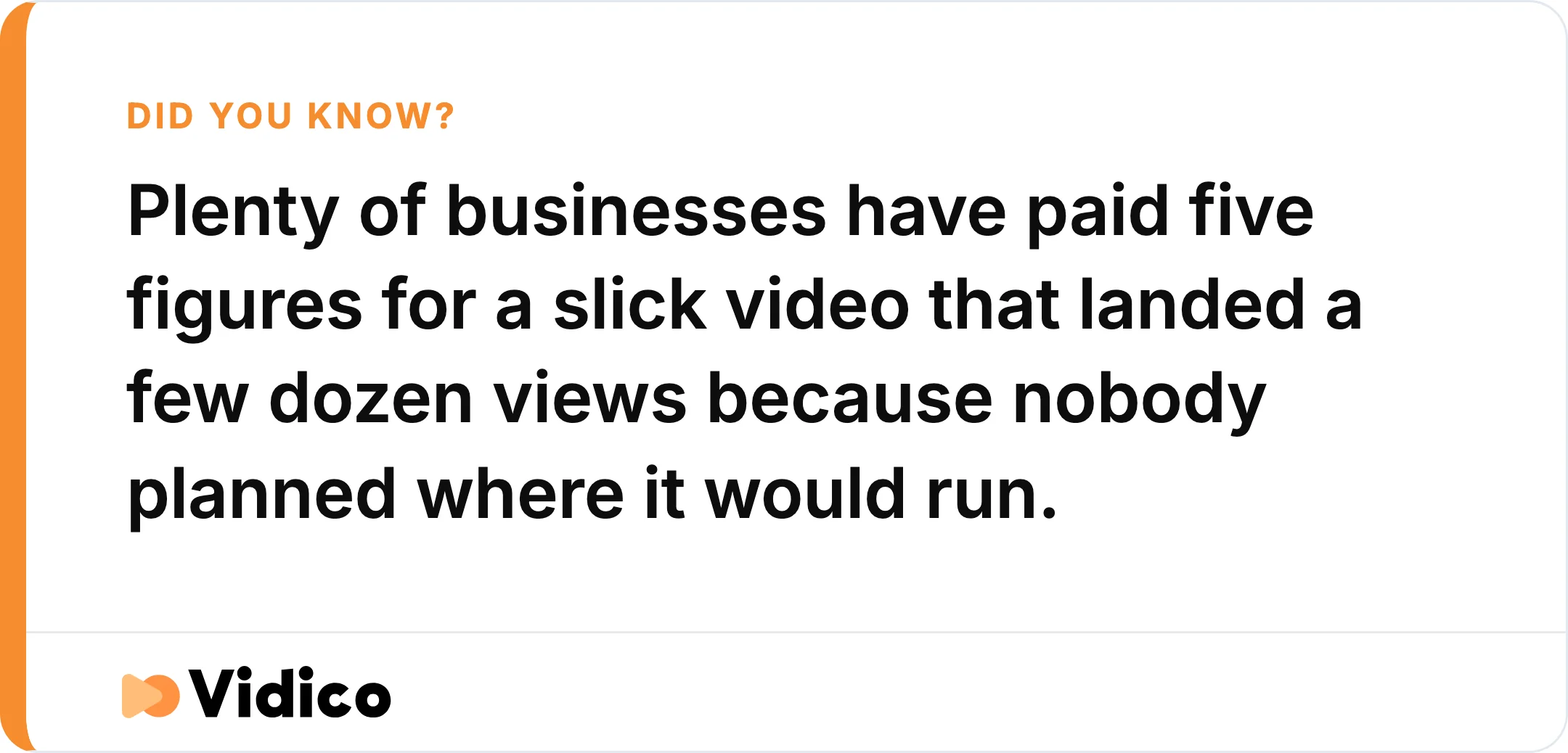Expensive does not mean effective: budget for the strategy and the distribution, not just the production.